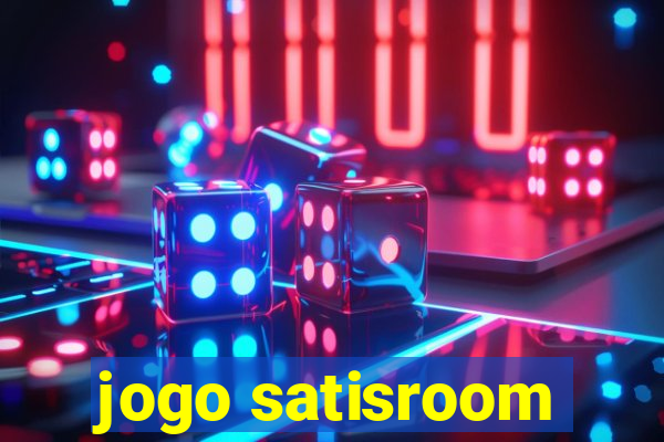 jogo satisroom